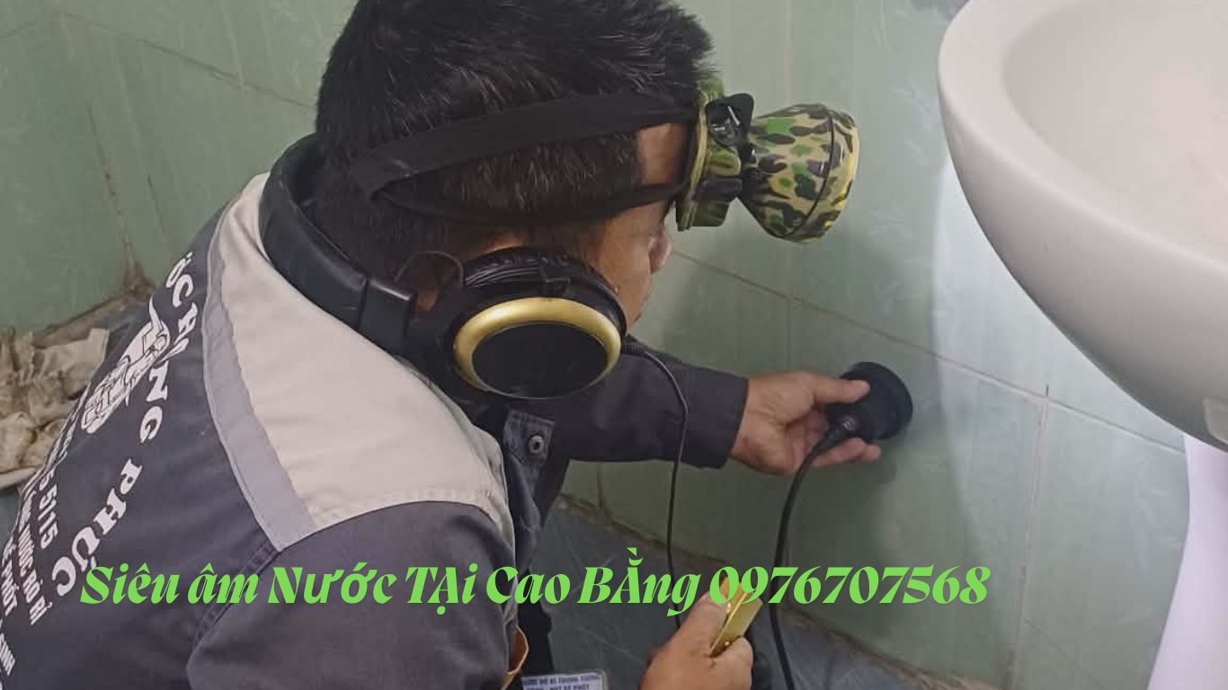 Siêu Âm Dò Tìm Đường Ống Nước Vỡ Tại Cao Bằng 0976707568